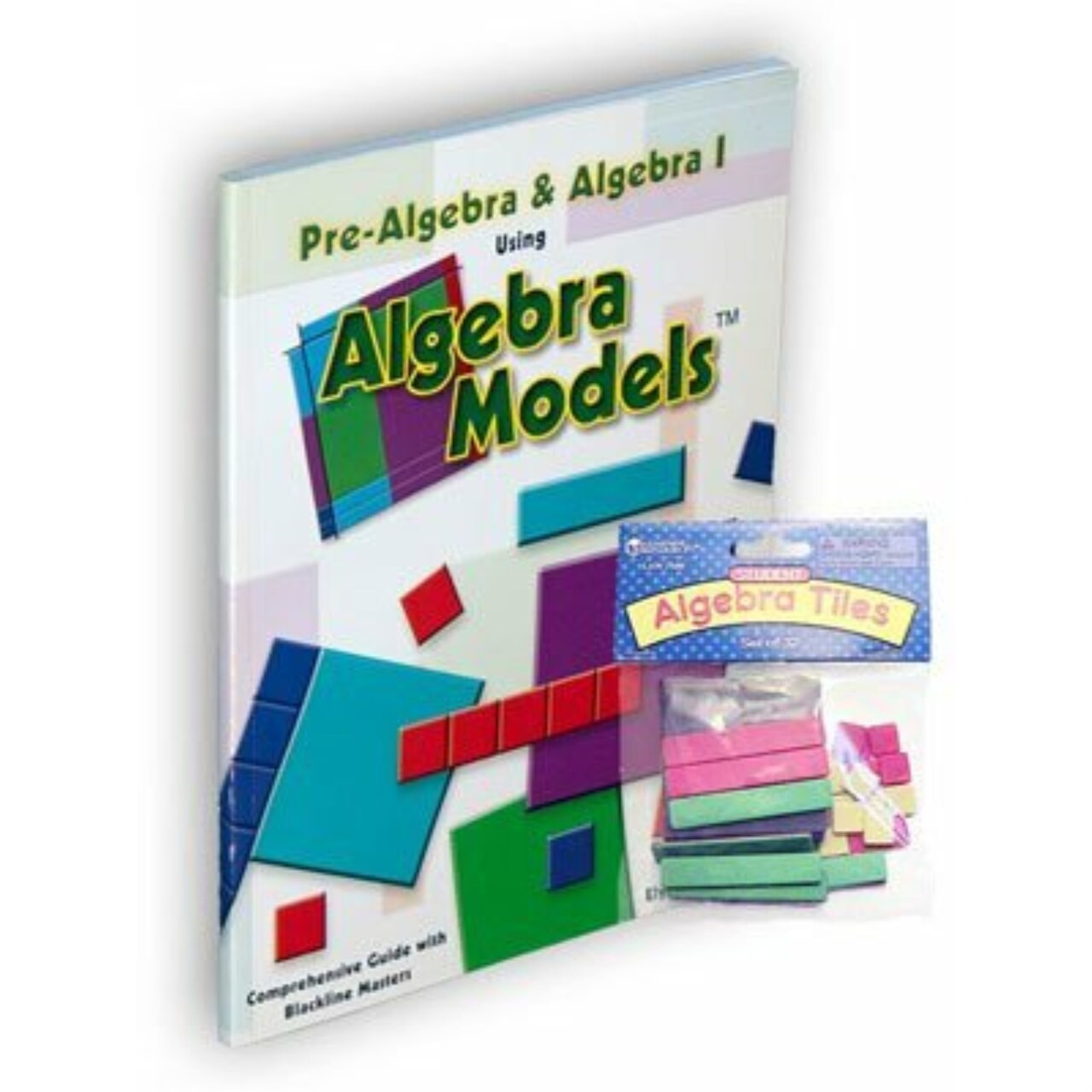 Pre-Algebra &#x26; Algebra I Using Algebra Models Book and one set of Algebra Tiles: Student Set